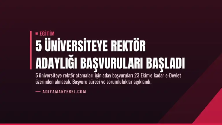 5 Üniversiteye Rektör Adaylığı Başvuruları Başladı