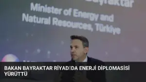 Bakan Bayraktar Riyadda Enerji Diplomasisi Yürüttü
