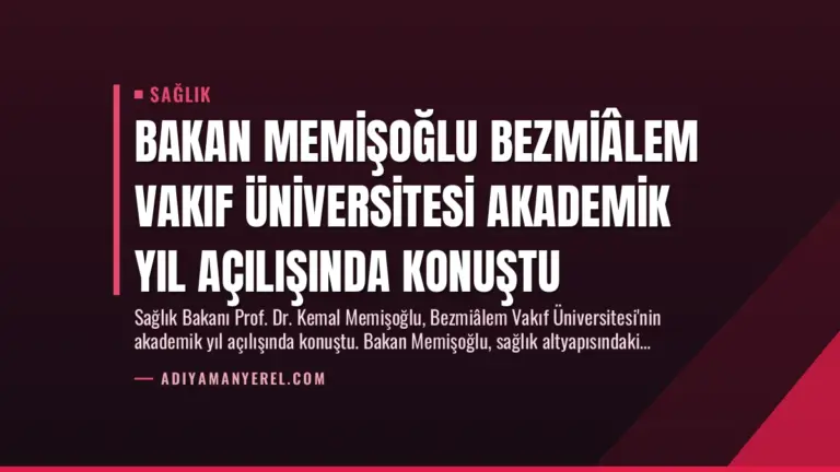 Bakan Memişoğlu Bezmiâlem Vakıf Üniversitesi Akademik Yıl Açılışında Konuştu
