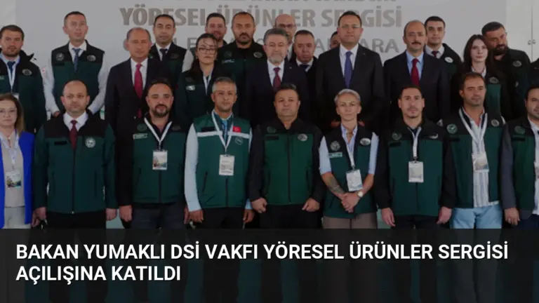 Bakan Yumaklı DSİ Vakfı Yöresel Ürünler Sergisi Açılışına Katıldı