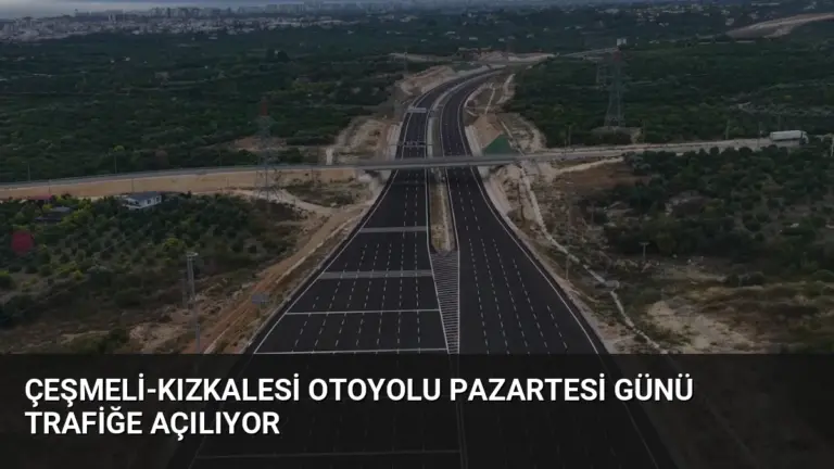 Çeşmeli-Kızkalesi Otoyolu Pazartesi Günü Trafiğe Açılıyor