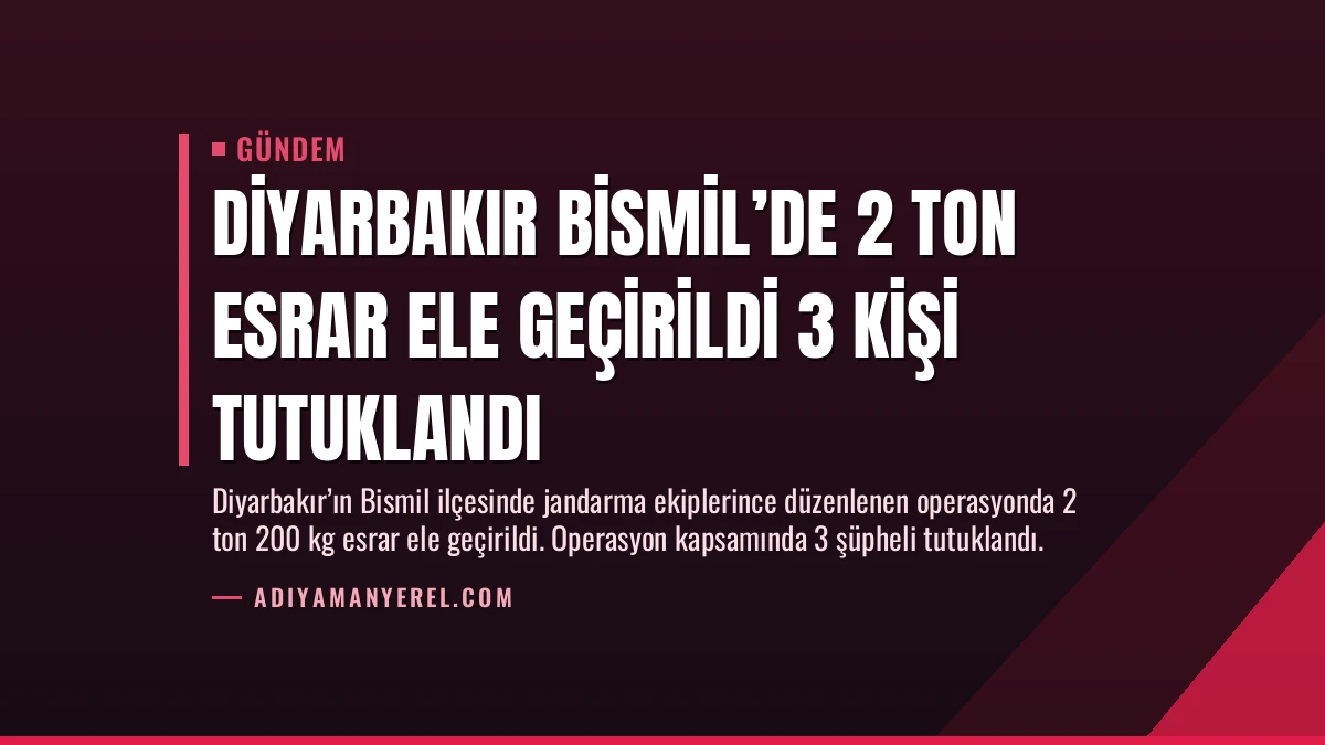 Diyarbakır Bismil’de 2 Ton Esrar Ele Geçirildi 3 Kişi Tutuklandı