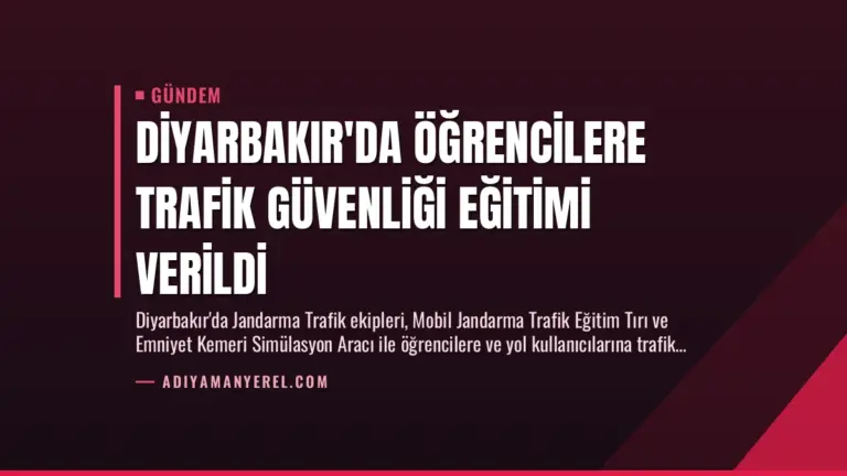 Diyarbakır’da Öğrencilere Trafik Güvenliği Eğitimi Verildi