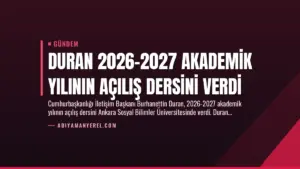 Duran 2026-2027 Akademik Yılının Açılış Dersini Verdi