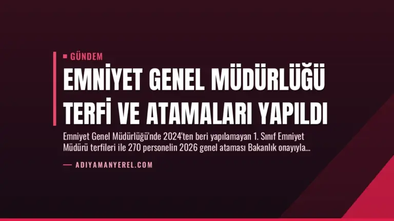 Emniyet Genel Müdürlüğü Terfi ve Atamaları Yapıldı