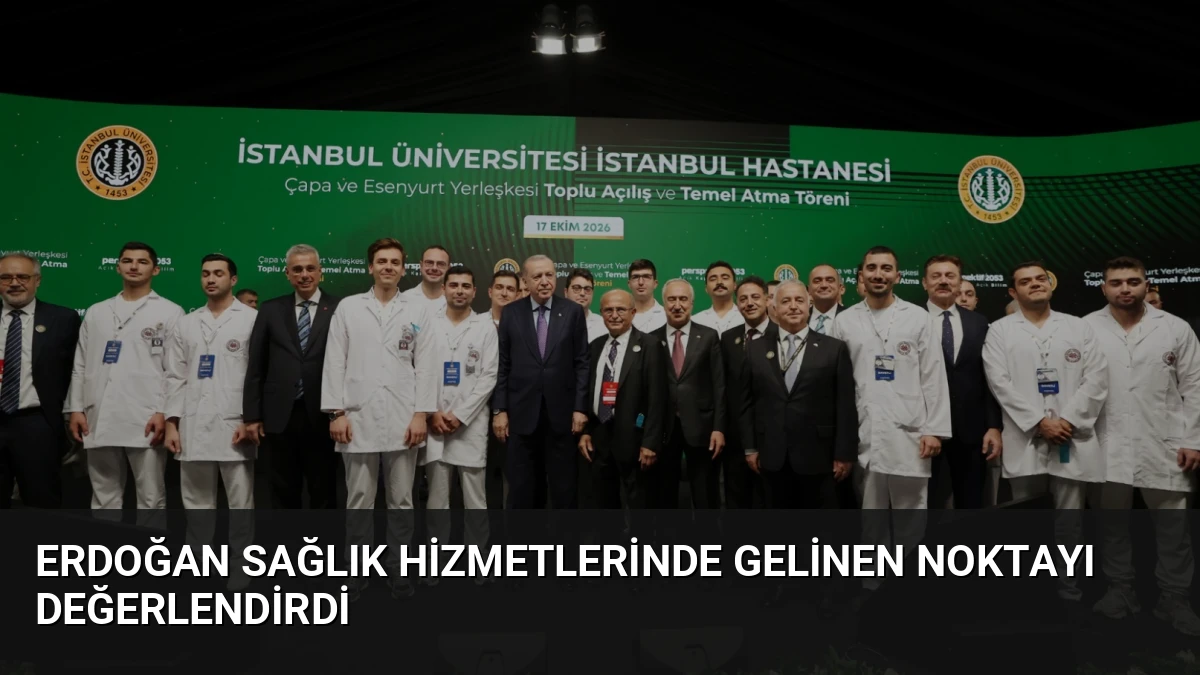 Erdoğan Sağlık Hizmetlerinde Gelinen Noktayı Değerlendirdi