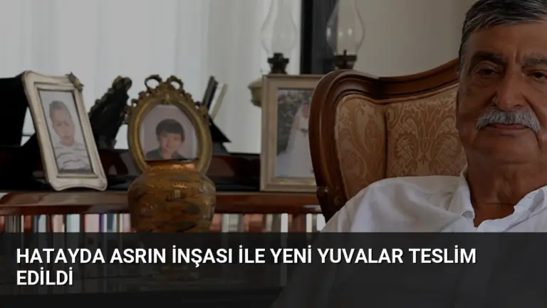 Hatayda Asrın İnşası ile Yeni Yuvalar Teslim Edildi