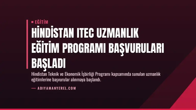 Hindistan ITEC Uzmanlık Eğitim Programı Başvuruları Başladı