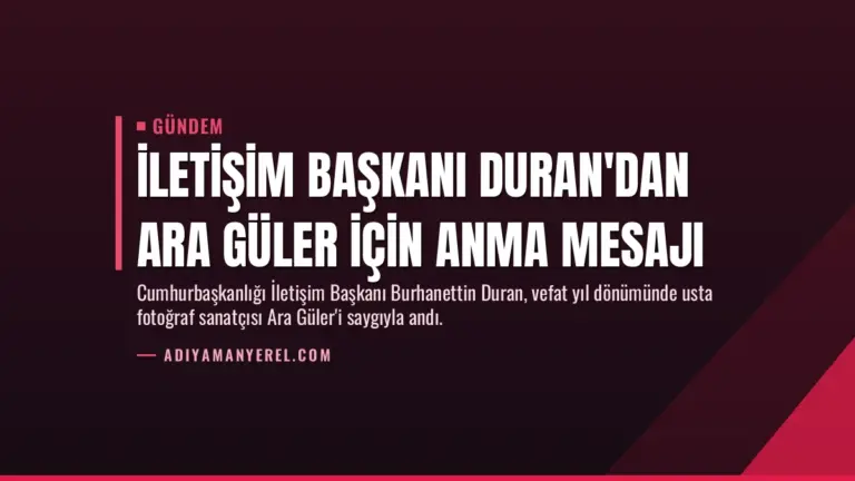 İletişim Başkanı Duran’dan Ara Güler için anma mesajı