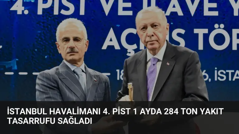 İstanbul Havalimanı 4. Pist 1 Ayda 284 Ton Yakıt Tasarrufu Sağladı