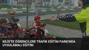 Kilis’te Öğrencilere Trafik Eğitim Parkı’nda Uygulamalı Eğitim