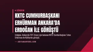 KKTC Cumhurbaşkanı Erhürman Ankara'da Erdoğan ile Görüştü