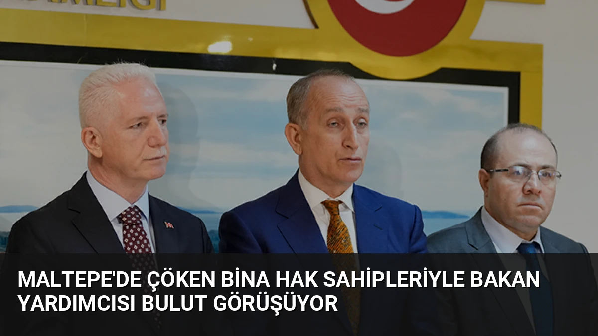 Maltepe’de Çöken Bina Hak Sahipleriyle Bakan Yardımcısı Bulut Görüşüyor
