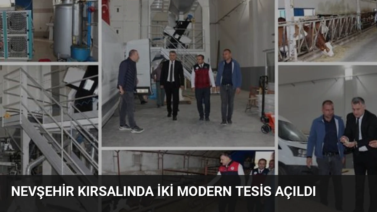 Nevşehir Kırsalında İki Modern Tesis Açıldı