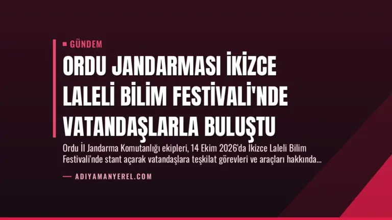 Ordu Jandarması İkizce Laleli Bilim Festivali’nde Vatandaşlarla Buluştu