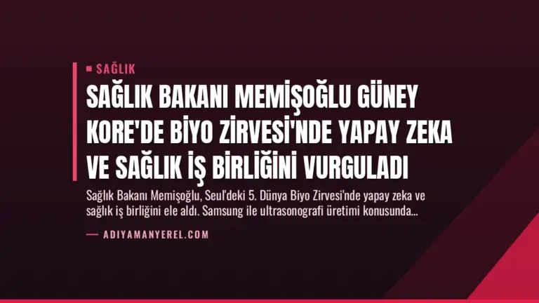 Sağlık Bakanı Memişoğlu Güney Kore’de Biyo Zirvesi’nde Yapay Zeka ve Sağlık İş Birliğini Vurguladı