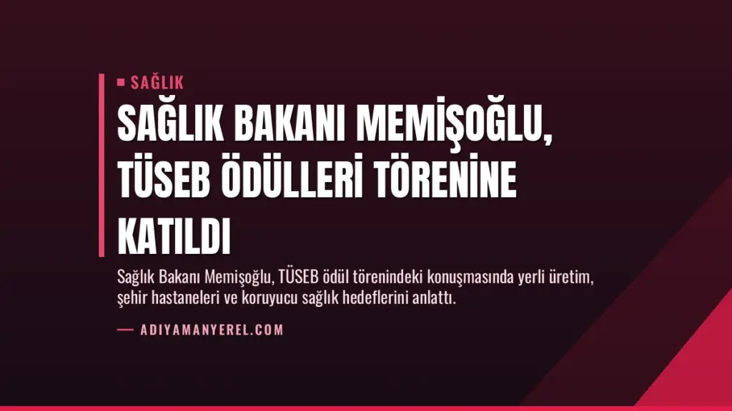 Sağlık Bakanı Memişoğlu, TÜSEB Ödülleri Törenine Katıldı