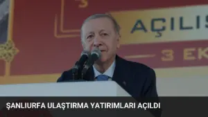 Şanlıurfa Ulaştırma Yatırımları Açıldı