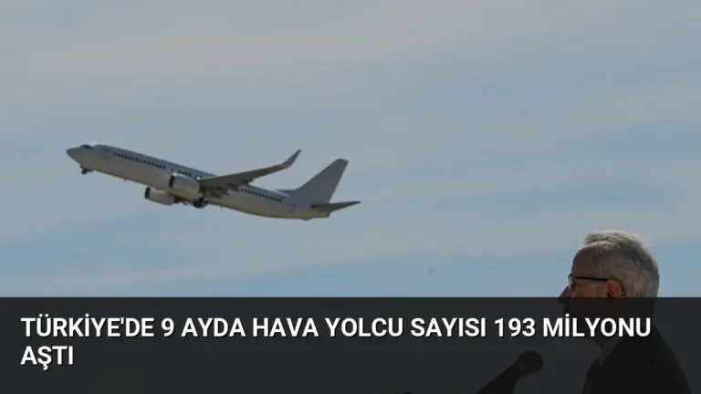 Türkiye’de 9 Ayda Hava Yolcu Sayısı 193 Milyonu Aştı