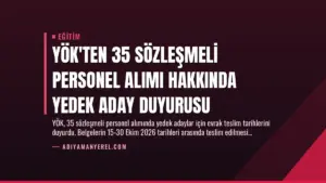YÖK’ten 35 Sözleşmeli Personel Alımı Hakkında Yedek Aday Duyurusu